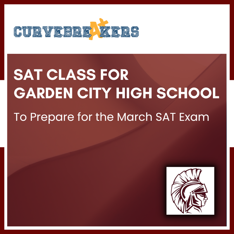 SAT Class for the March 2024 Exam at Garden City High School Curvebreakers