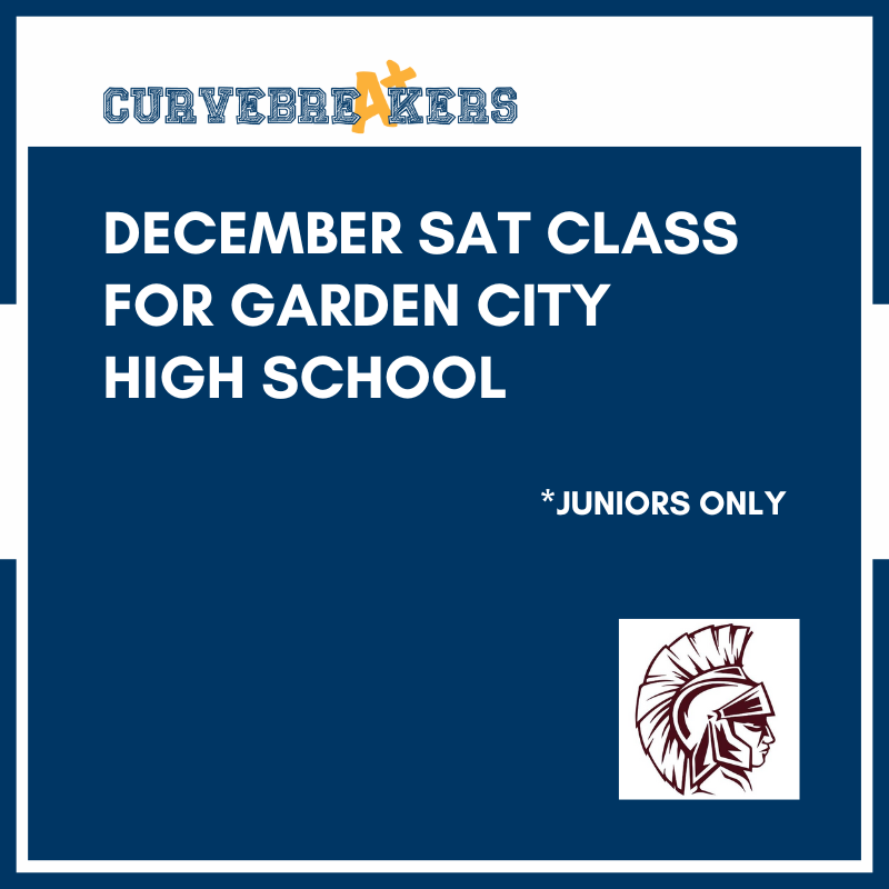SAT Class for the December Exam at Garden City High School Curvebreakers