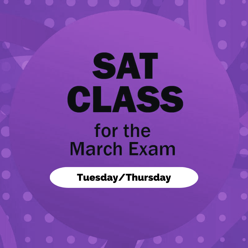 SAT Class for the Digital March 2024 Exam (Tuesday/Thursdays