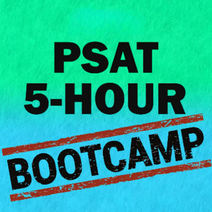 Columbus Day 2024 PSAT Bootcamp (12 PM - 5 PM)