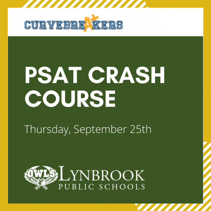 Lynbrook High School PSAT Crash Course (2025)