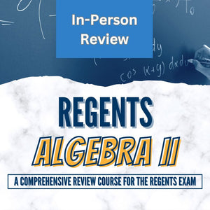 Algebra II Regents Review Class (IN-PERSON)