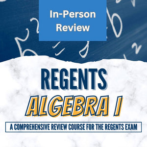 Algebra I Regents Review Class (IN-PERSON)