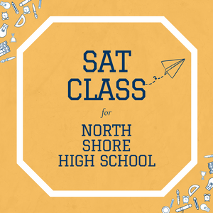 SAT Class for the March Exam for North Shore High School