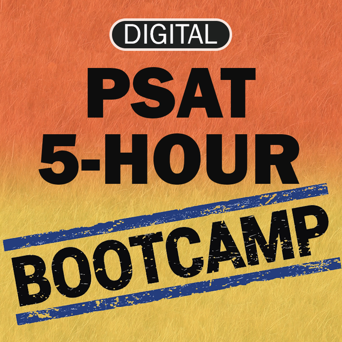 PSAT 5-Hour Bootcamp (Columbus Day 2023)