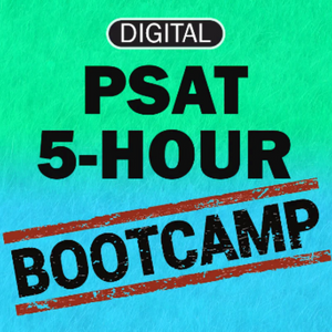 PSAT 5-Hour Bootcamp (Saturday, Oct. 7th)
