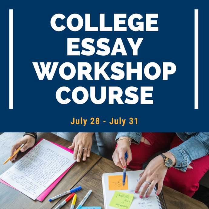 July 2025 College Essay Writing Workshop