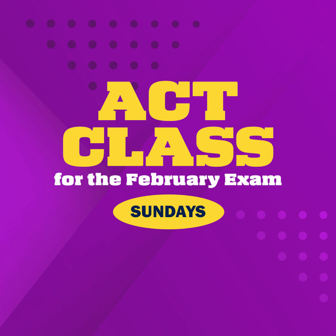 ACT Class for the February 2024 Exam (Sundays)