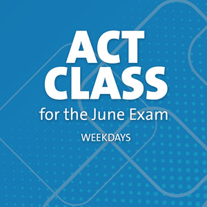 ACT Class for the June 2024 Exam (Weekdays)