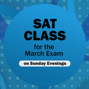 SAT Class for the Digital March 2024 Exam (Sunday Evenings)
