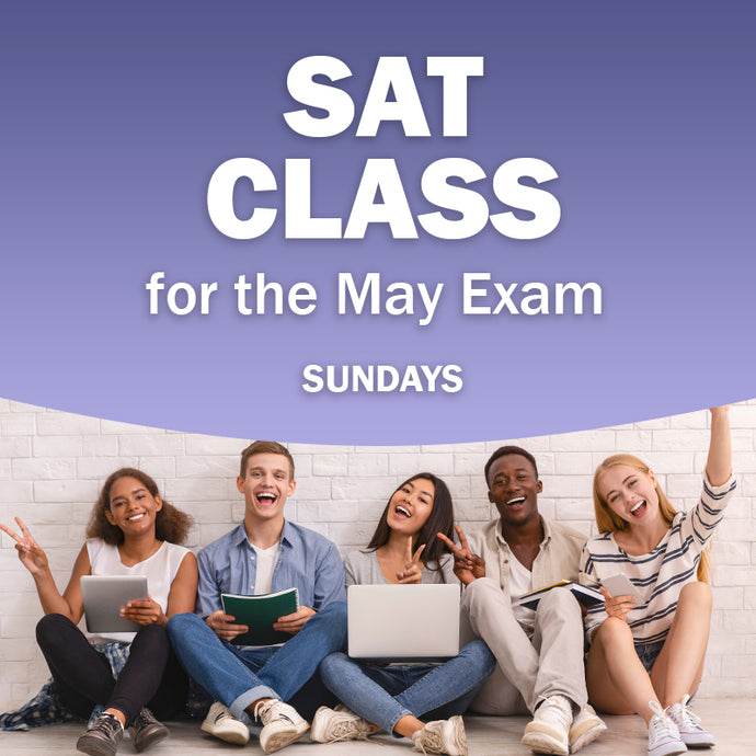 SAT Class for the May 2023 Exam (Sundays)